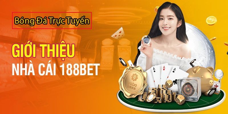 Tổng quan nhà cái 188Bet