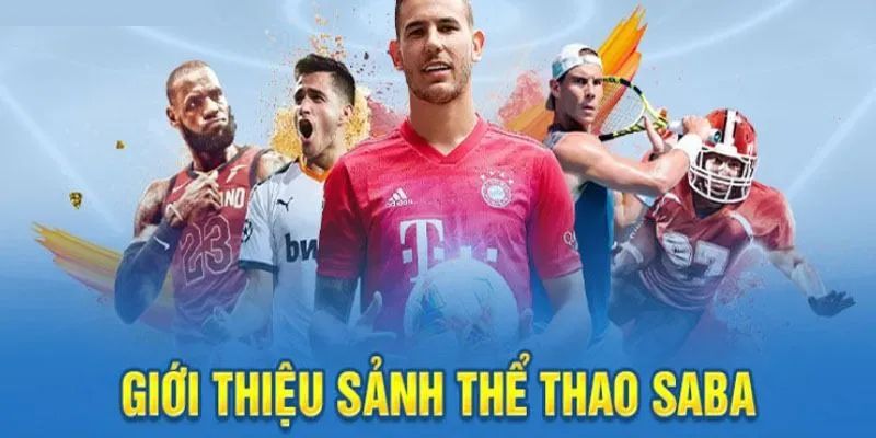 Sảnh thể thao SABA là sảnh cá cược thể thao hàng đầu tại nhà cái 188bet hiện nay.